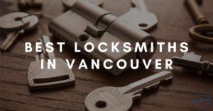 Best Locksmiths in Vancouver
