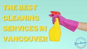 Best Cleaning Services in Vancouver