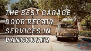Best Garage Door Repair in Vancouver