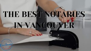 Best Notary Public in Vancouver