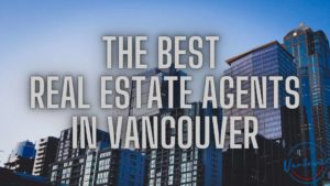 Best Real Estate Agents in Vancouver