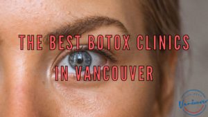 Best Botox in Vancouver
