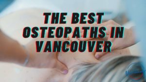 Best Osteopath in Vancouver