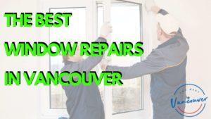 Best Window Replacement in Vancouver