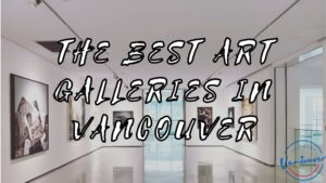 Best Art Gallery in Vancouver