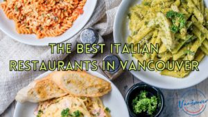 Best Italian Restaurant in Vancouver