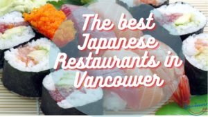 Best Japanese Restaurants in Vancouver