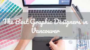 Best Graphic Designers in Vancouver