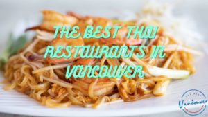 Best Thai Restaurant in Vancouver