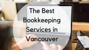 Best Bookkeeping Services in Vancouver
