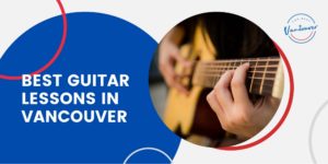 The 5 Best Guitar Lessons in Vancouver