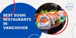 The 5 Best Restaurants in Vancouver