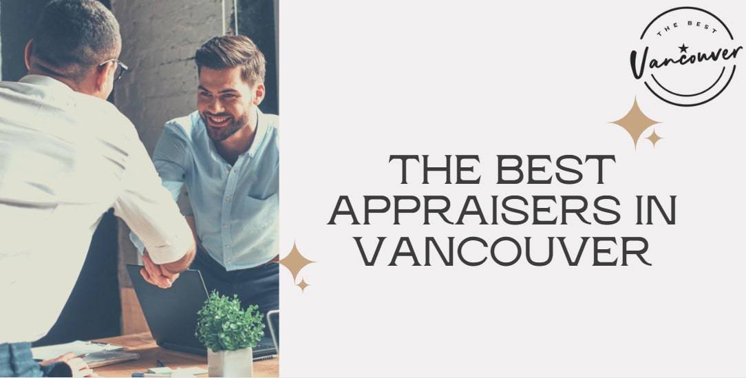 The 5 Best Appraisers in Vancouver