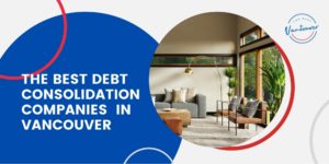 Top 5 Debt Consolidation Companies in Vancouver