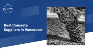 The Best 5 Concrete Suppliers in Vancouver