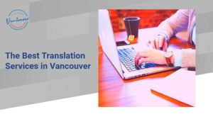 The 5 Best Translation Services in Vancouver
