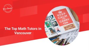 The Top Math Tutors in Vancouver