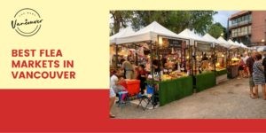 The 5 Best Flea Markets in Vancouver