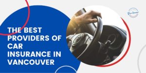 5 Best Car Insurers in Vancouver