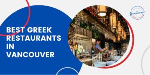 5 Best Greek Restaurants in Vancouver