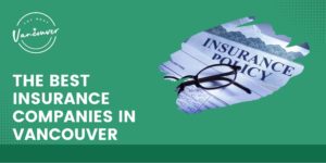 The 5 Best Insurance Companies in Vancouver