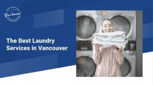 The 5 Best Laundry Services in Vancouver