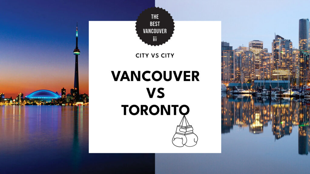 The Difference between Vancouver and Toronto