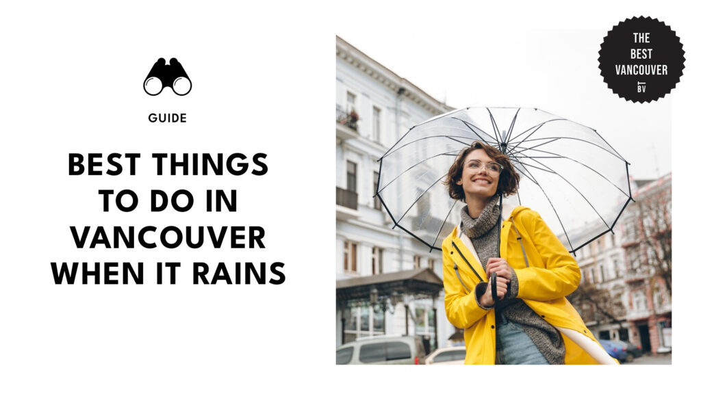 Things to Do in Vancouver When It Rains