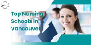 5 Nursing Schools in Vancouver