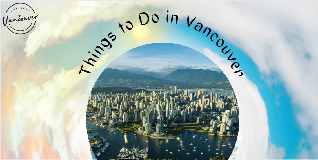 20 Things to Do in Vancouver