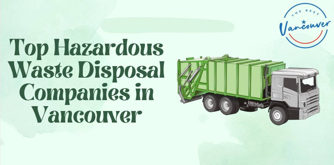 5 Hazardous Waste Disposal Companies in Vancouver