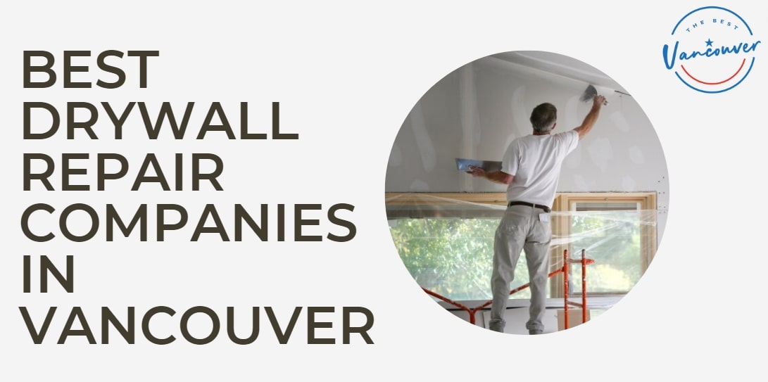 Best Drywall Repair Companies in Vancouver