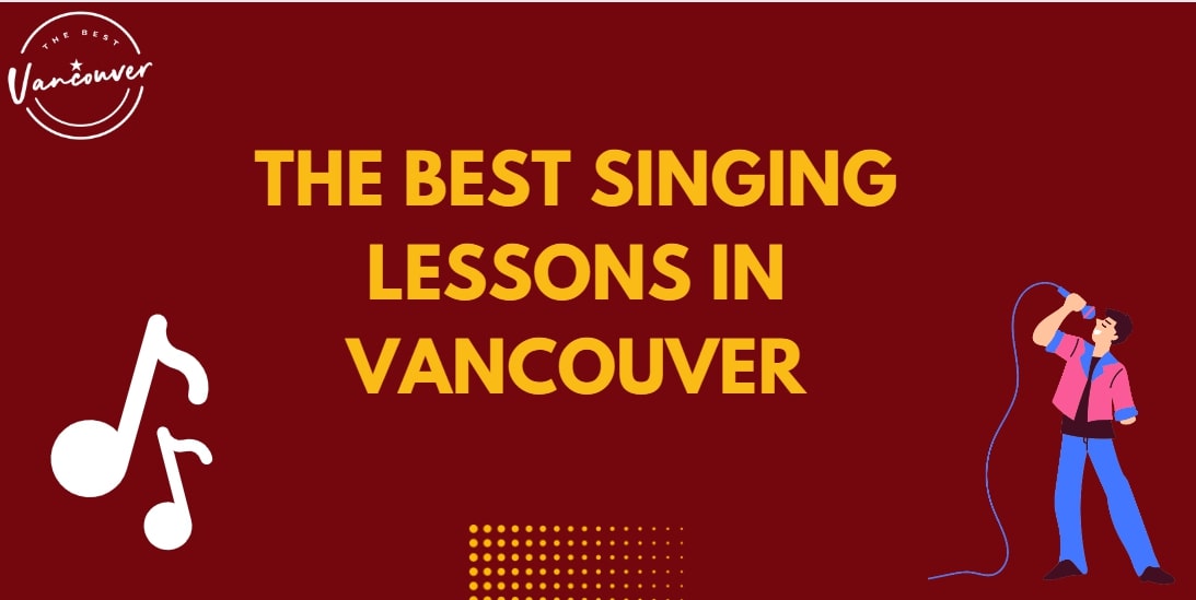 The Best Singing Lessons in Vancouver