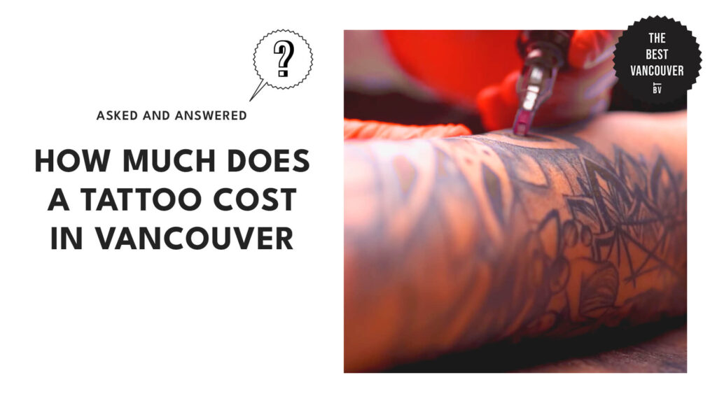 How much does a tattoo cost in Vancouver? [2026 ]