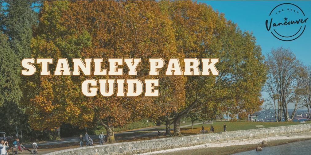 Stanley Park Guide