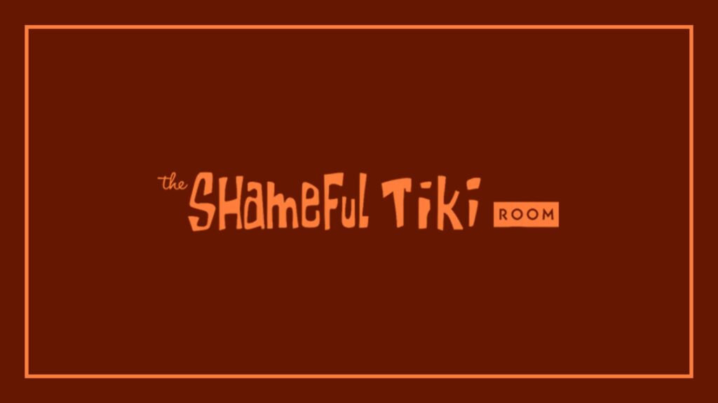have-a-good-time-at-the-shameful-tiki-room
