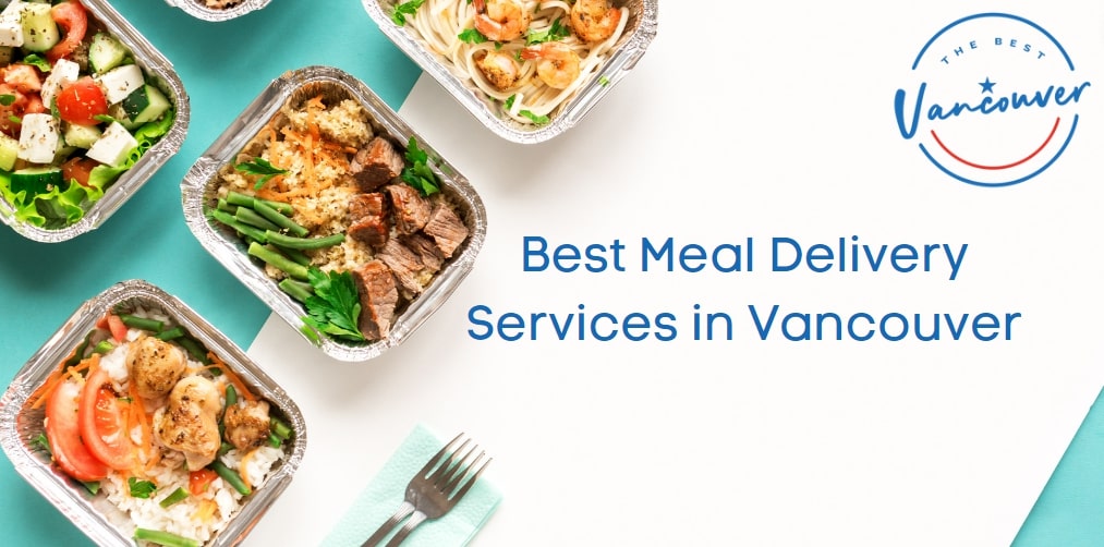 5 Best Meal Delivery Services in Vancouver