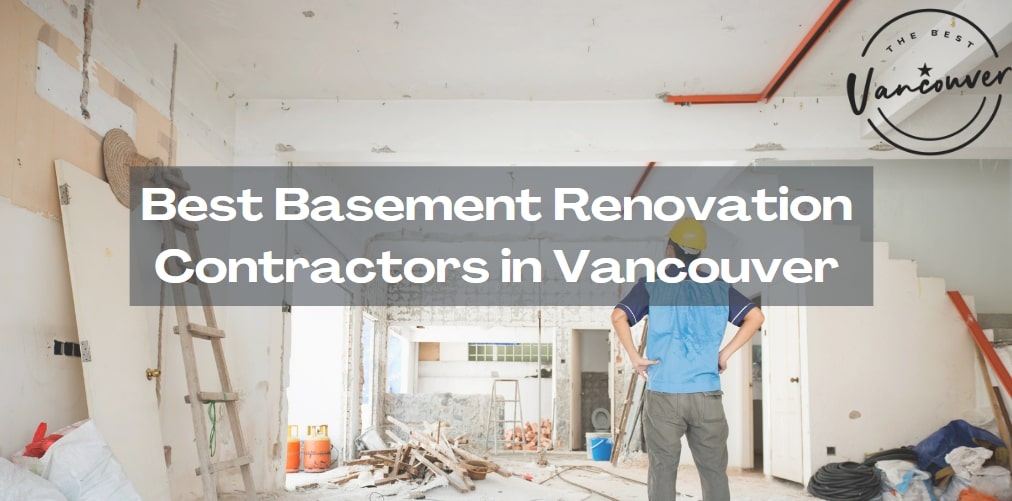 Best Basement Renovation Contractors in Vancouver