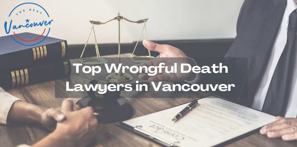 5 Wrongful Death Lawyers in Vancouver