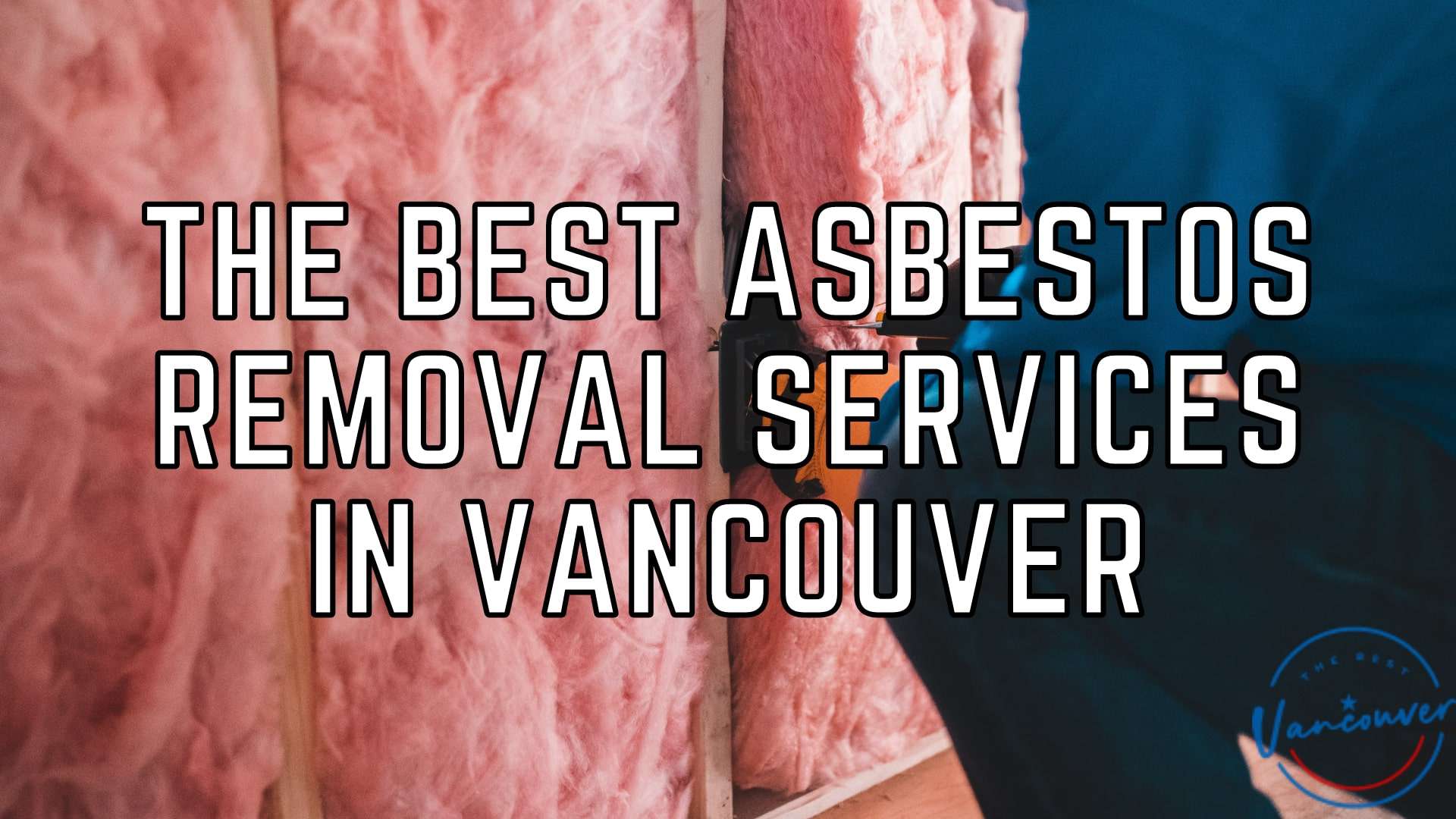 Best-Asbestos-Removal-Services-in-Vancouver