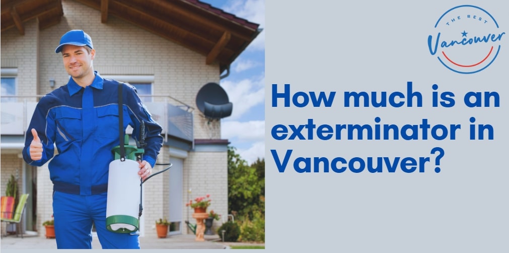 How much is an exterminator in Vancouver