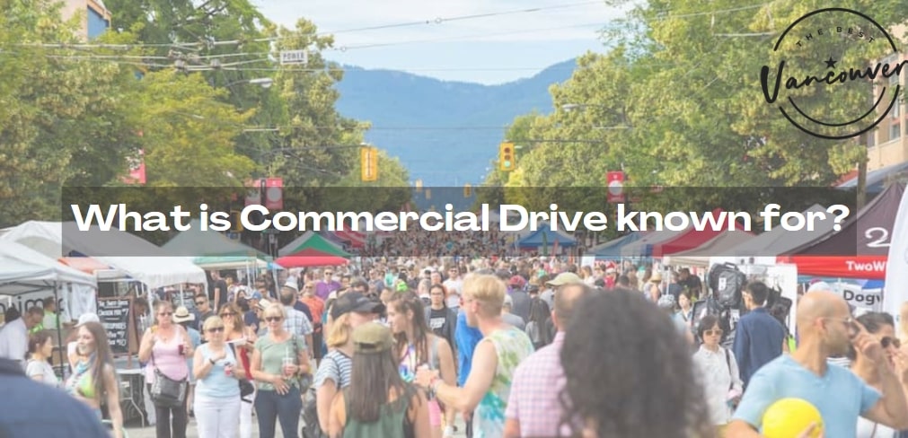 What is Commercial Drive known for