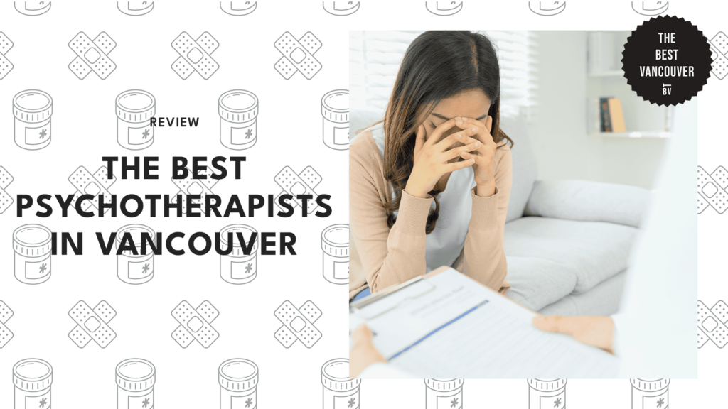 The 24 Best Psychotherapists in Vancouver