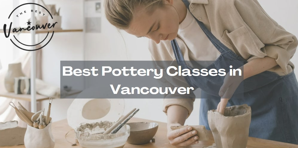 5 Best Pottery Classes in Vancouver