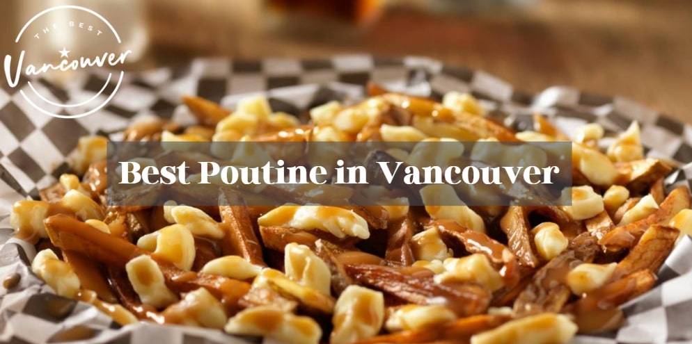 Best Poutine in Vancouver