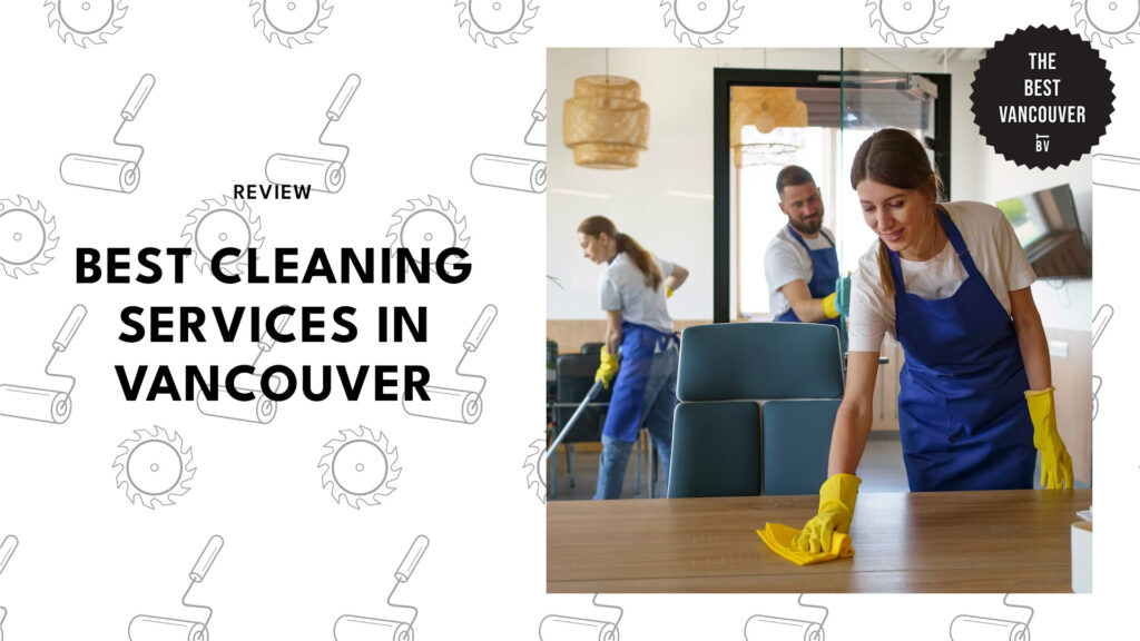 The 15 Best Cleaning Services in Vancouver