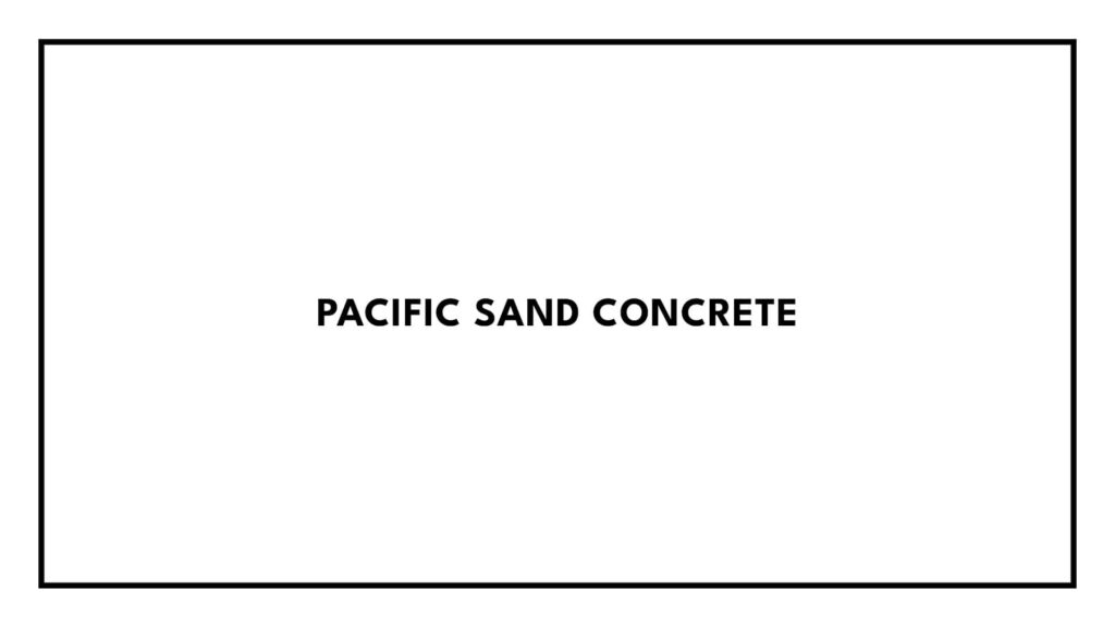 pacific-sand-concrete