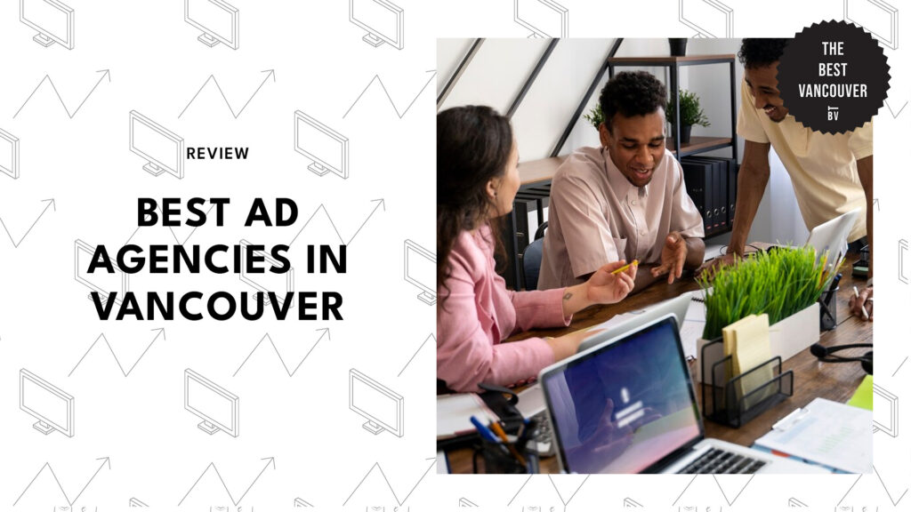 The 12 Best Ad Agencies in Vancouver