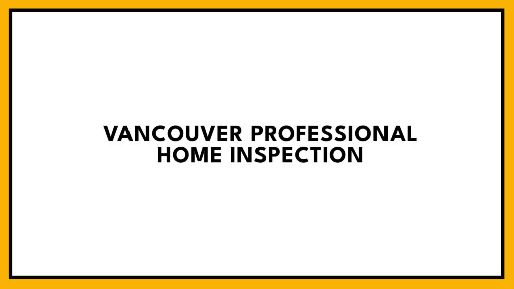 vancouver-professional-home-inspection